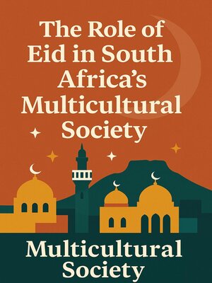 cover image of The Role of Eid in South Africa's Multicultural Society